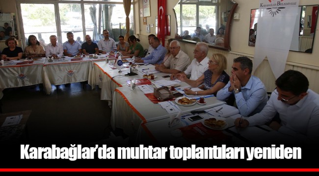 Karabağlar’da muhtar toplantıları yeniden