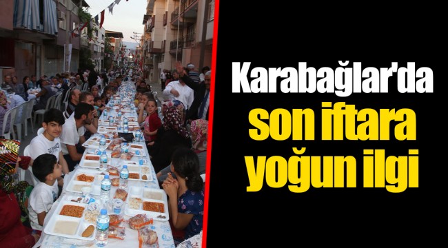 Karabağlar'da son iftara yoğun ilgi