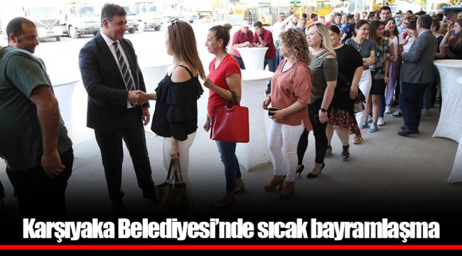 Karşıyaka Belediyesi’nde sıcak bayramlaşma