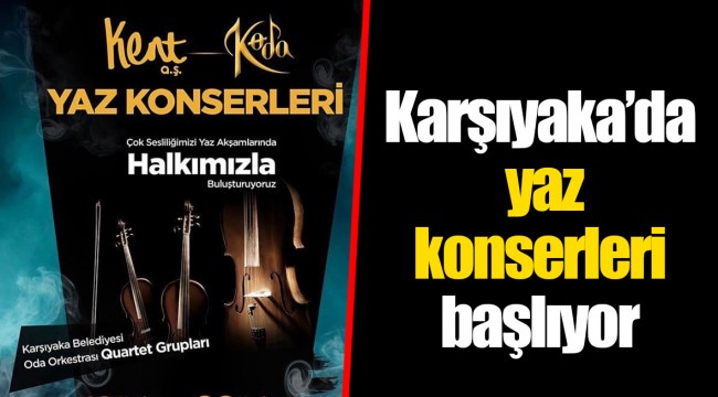 Karşıyaka’da yaz konserleri başlıyor