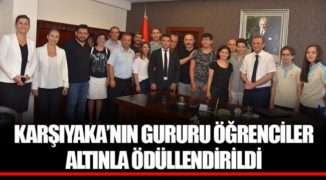 KARŞIYAKA’NIN GURURU ÖĞRENCİLER ALTINLA ÖDÜLLENDİRİLDİ