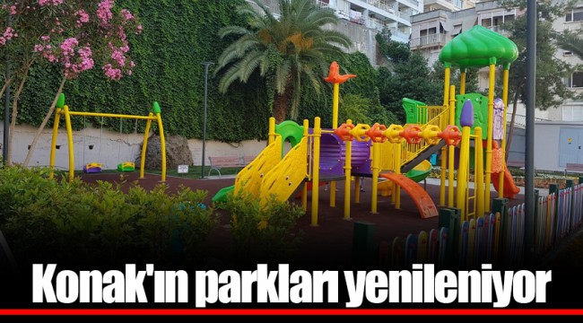 Konak'ın parkları yenileniyor