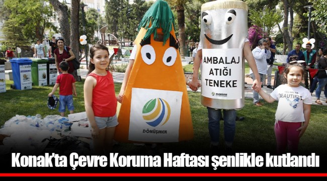 Konak’ta Çevre Koruma Haftası şenlikle kutlandı