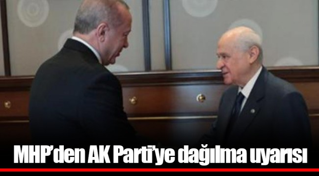 MHP’den AK Parti’ye dağılma uyarısı