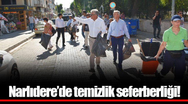 Narlıdere’de temizlik seferberliği!