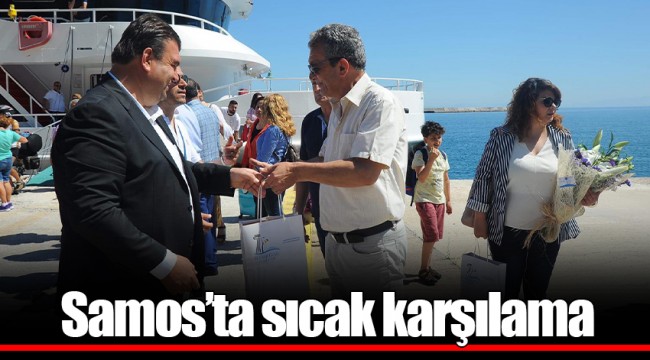 Samos’ta sıcak karşılama