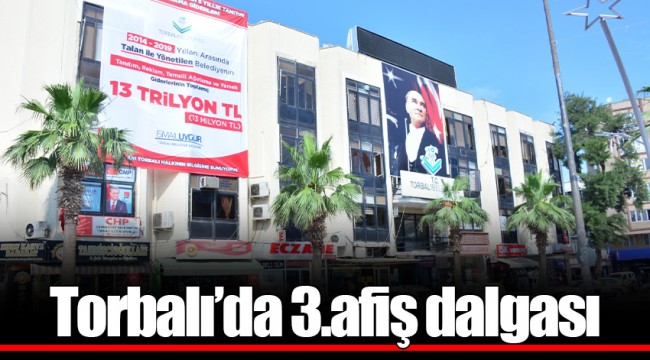 Torbalı’da 3.afiş dalgası