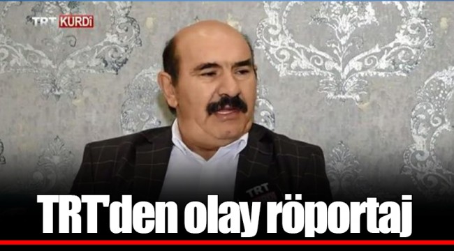 TRT'den olay röportaj