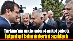 Türkiye'nin önde gelen 4 anket şirketi, İstanbul tahminlerini açıkladı
