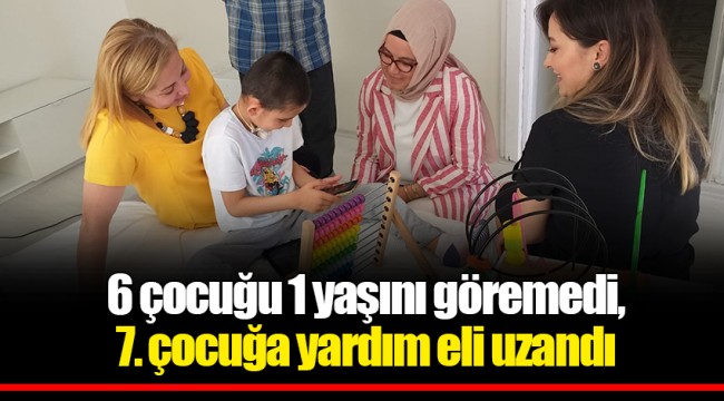 6 çocuğu 1 yaşını göremedi, 7. çocuğa yardım eli uzandı