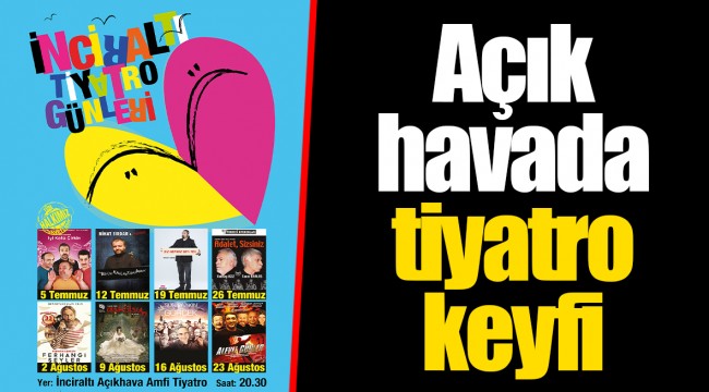 Açık havada tiyatro keyfi
