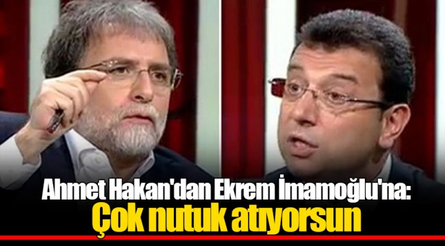 Ahmet Hakan'dan Ekrem İmamoğlu'na: Çok nutuk atıyorsun
