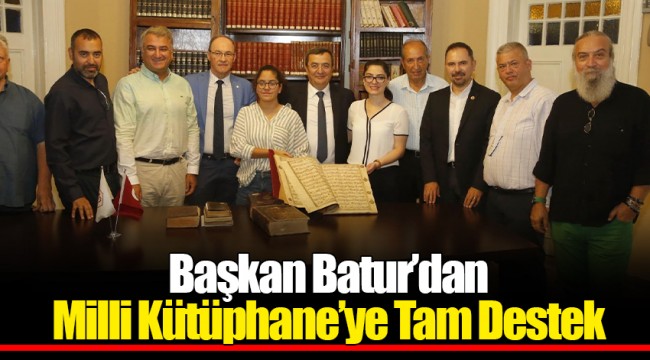 Başkan Batur’dan Milli Kütüphane’ye Tam Destek
