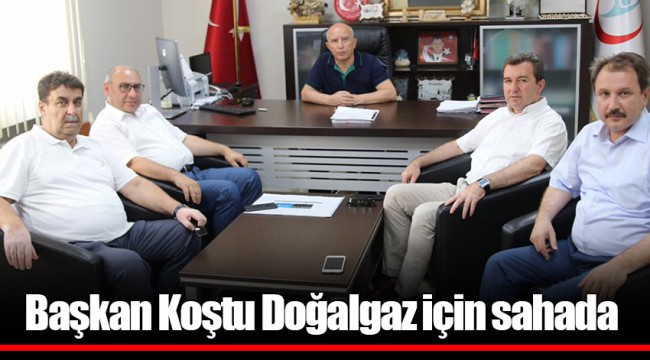 Başkan Koştu Doğalgaz için sahada