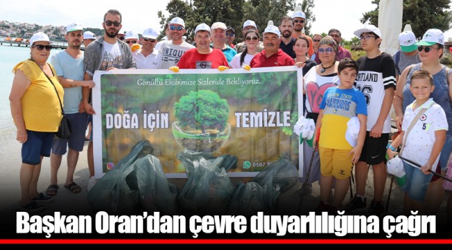 Başkan Oran’dan çevre duyarlılığına çağrı