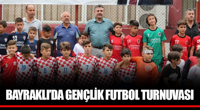 BAYRAKLI’DA GENÇLİK FUTBOL TURNUVASI