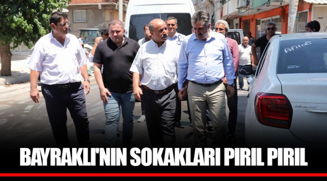BAYRAKLI'NIN SOKAKLARI PIRIL PIRIL