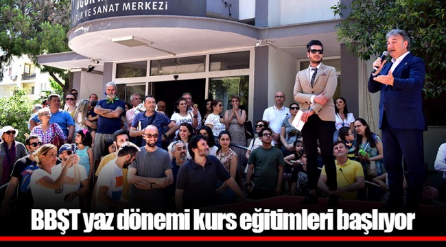BBŞT yaz dönemi kurs eğitimleri başlıyor