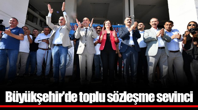 Büyükşehir'de toplu sözleşme sevinci