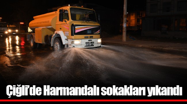 Çiğli’de Harmandalı sokakları yıkandı