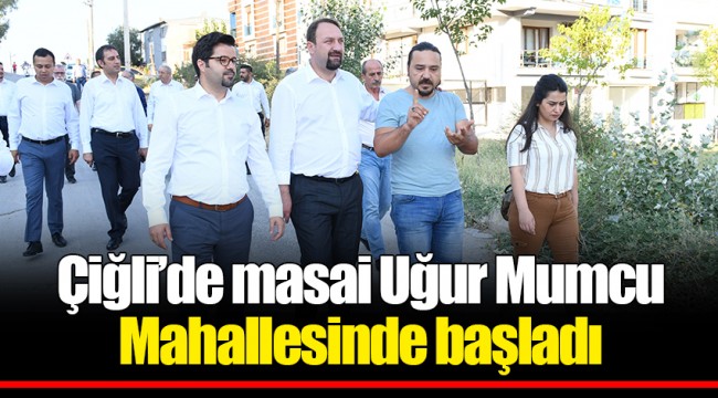Çiğli’de masai Uğur Mumcu Mahallesinde başladı
