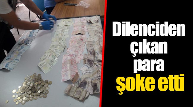 Dilenciden çıkan para şoke etti