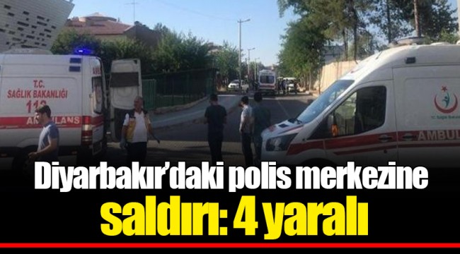 Diyarbakır’daki polis merkezine saldırı: 4 yaralı