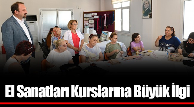 El Sanatları Kurslarına Büyük İlgi