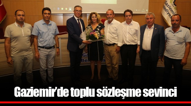 Gaziemir’de toplu sözleşme sevinci