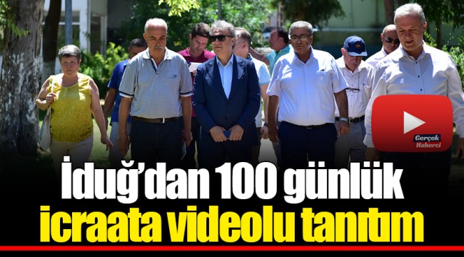 İduğ'dan 100 günlük icraata videolu tanıtım