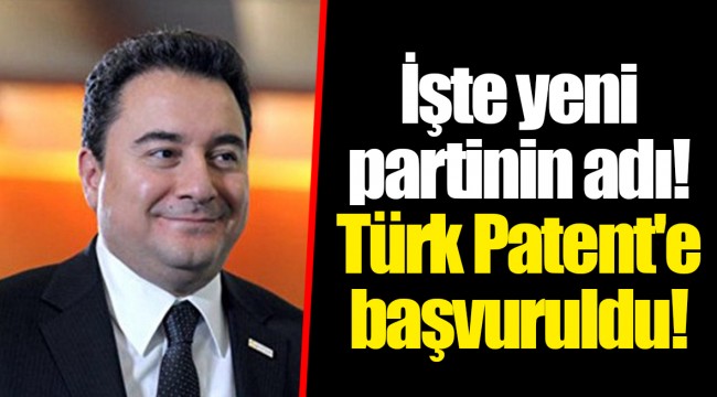 İşte yeni partinin adı! Türk Patent'e başvuruldu!