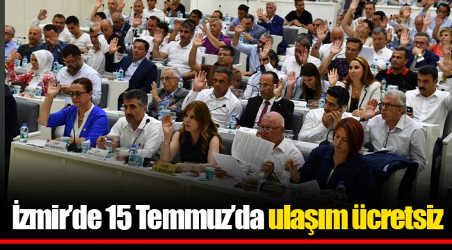İzmir’de 15 Temmuz’da ulaşım ücretsiz
