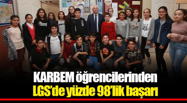 KARBEM öğrencilerinden LGS’de yüzde 98’lik başarı 