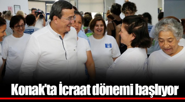Konak’ta İcraat dönemi başlıyor