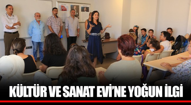KÜLTÜR VE SANAT EVİ’NE YOĞUN İLGİ