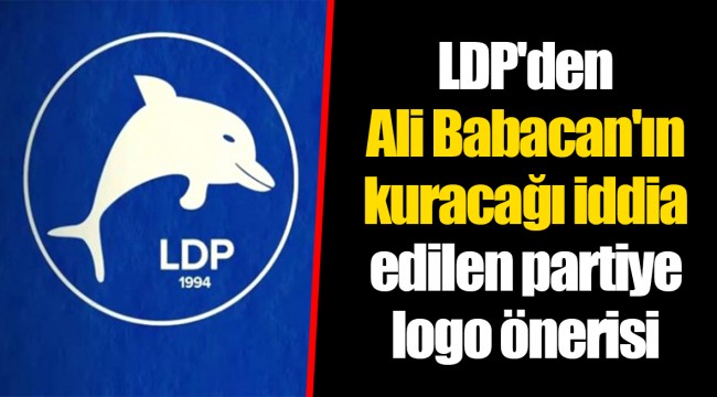 LDP'den Ali Babacan'ın kuracağı iddia edilen partiye logo önerisi