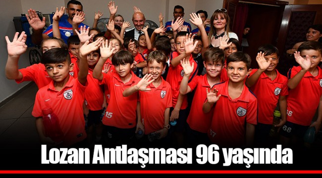Lozan Antlaşması 96 yaşında