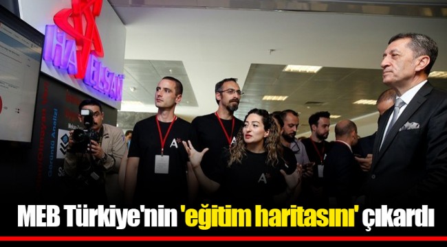 MEB Türkiye'nin 'eğitim haritasını' çıkardı