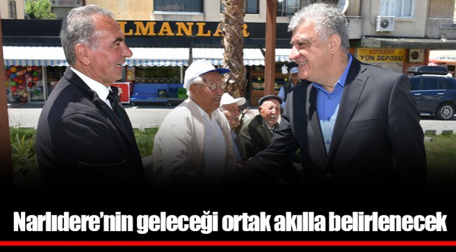 Narlıdere’nin geleceği ortak akılla belirlenecek