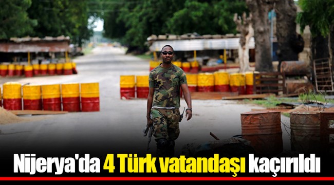 Nijerya'da 4 Türk vatandaşı kaçırıldı