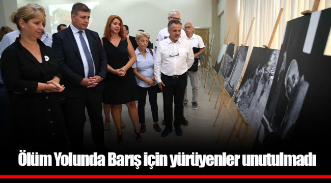Ölüm Yolunda Barış için yürüyenler unutulmadı 