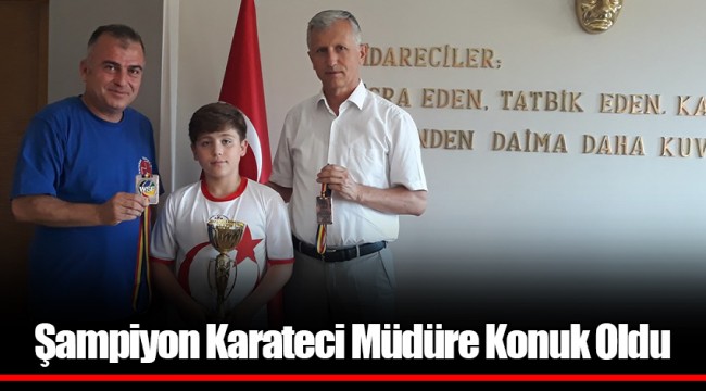 Şampiyon Karateci Müdüre Konuk Oldu