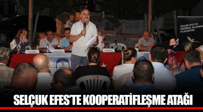SELÇUK EFES’TE KOOPERATİFLEŞME ATAĞI