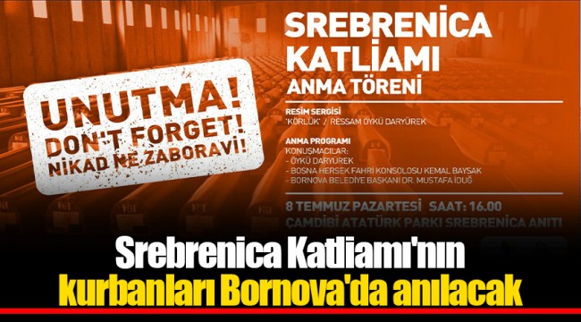 Srebrenica Katliamı'nın  kurbanları Bornova'da anılacak