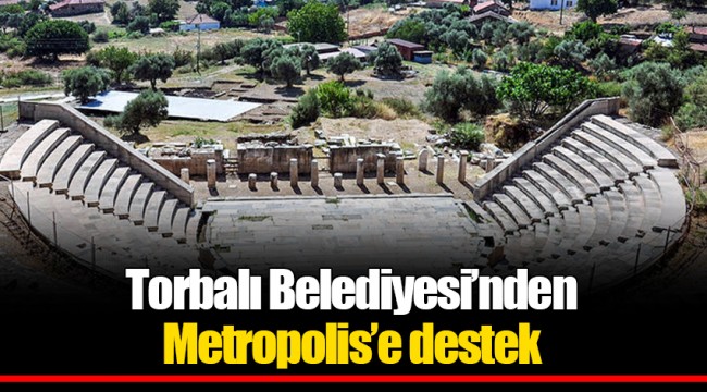 Torbalı Belediyesi’nden Metropolis’e destek