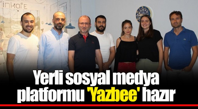 Yerli sosyal medya platformu 'Yazbee' hazır