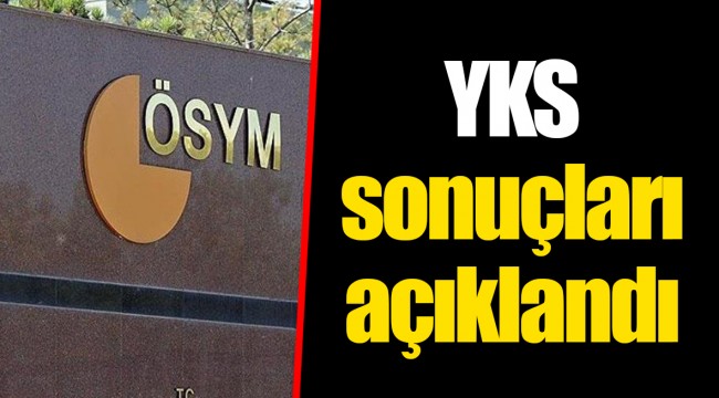 YKS sonuçları açıklandı