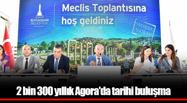 2 bin 300 yıllık Agora'da tarihi buluşma
