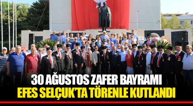 30 AĞUSTOS ZAFER BAYRAMI EFES SELÇUK’TA TÖRENLE KUTLANDI