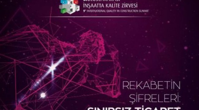 9.ULUSLARARASI İNŞAATTA KALİTE ZİRVESİ 5 KASIM'DA